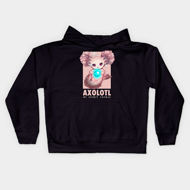 My Spirit Animal Is An Axolotl With Magical Kids Hoodie by Luna Illustration